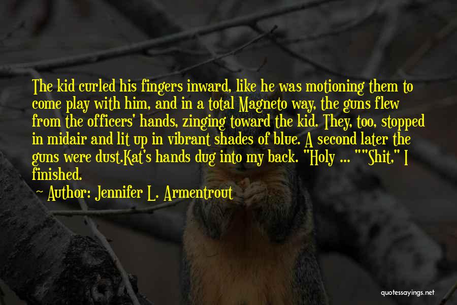 Shades Of Blue Quotes By Jennifer L. Armentrout