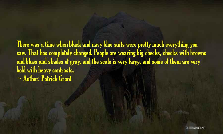 Shades Of Blue Quotes By Patrick Grant