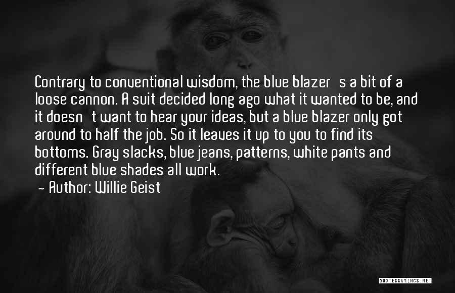 Shades Of Blue Quotes By Willie Geist