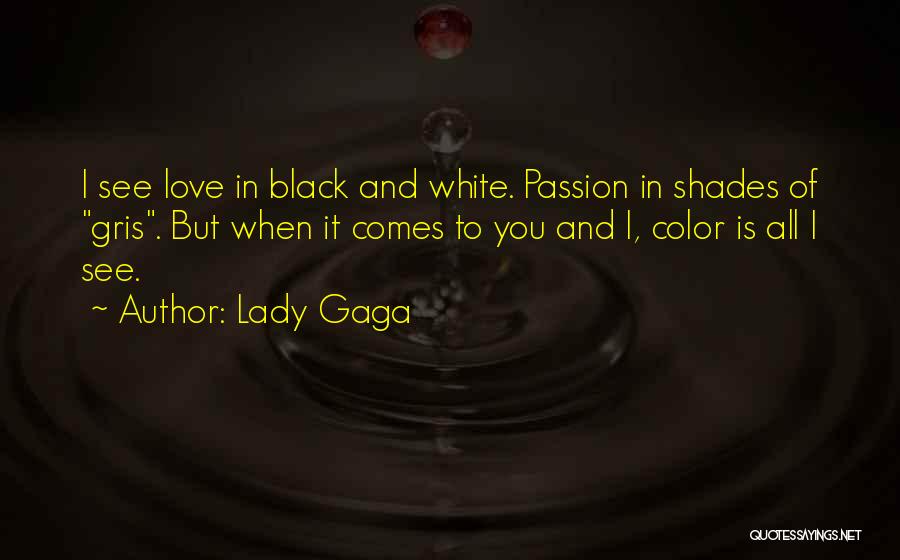 Shades Of Color Quotes By Lady Gaga