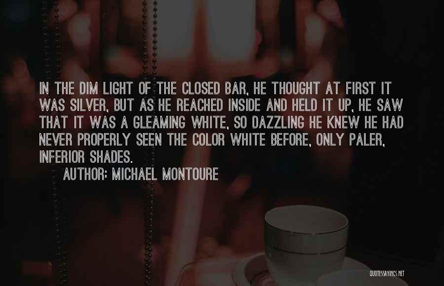 Shades Of Color Quotes By Michael Montoure