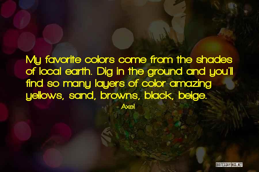 Shades Of Earth Quotes By Axel Shades Of Earth Quotes By Axel