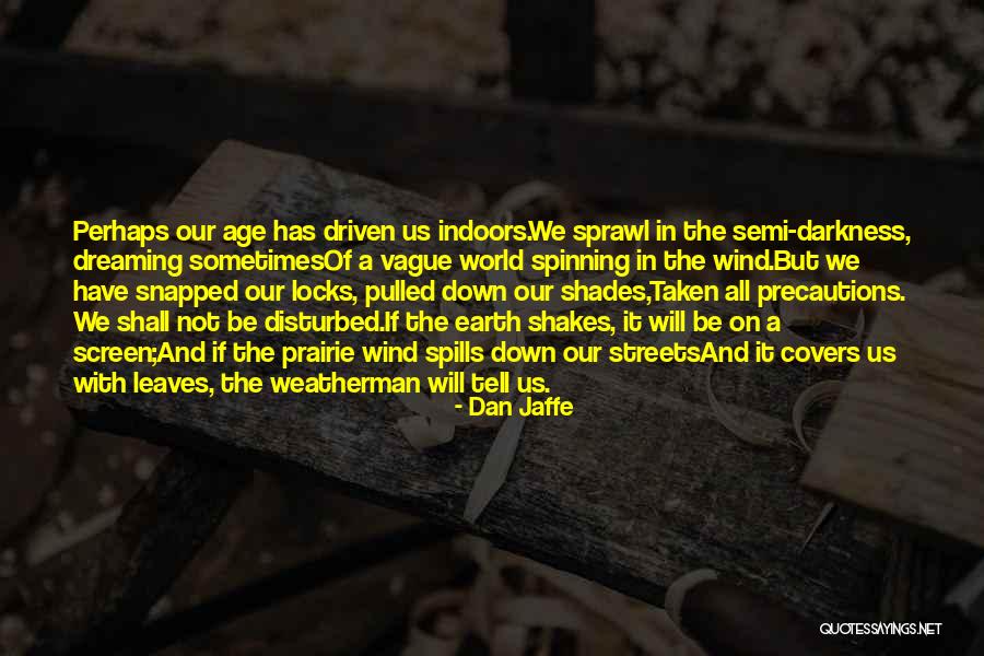 Shades Of Earth Quotes By Dan Jaffe Shades Of Earth Quotes By Dan Jaffe