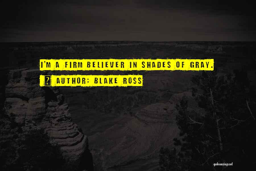 Shades Of Gray Quotes By Blake Ross