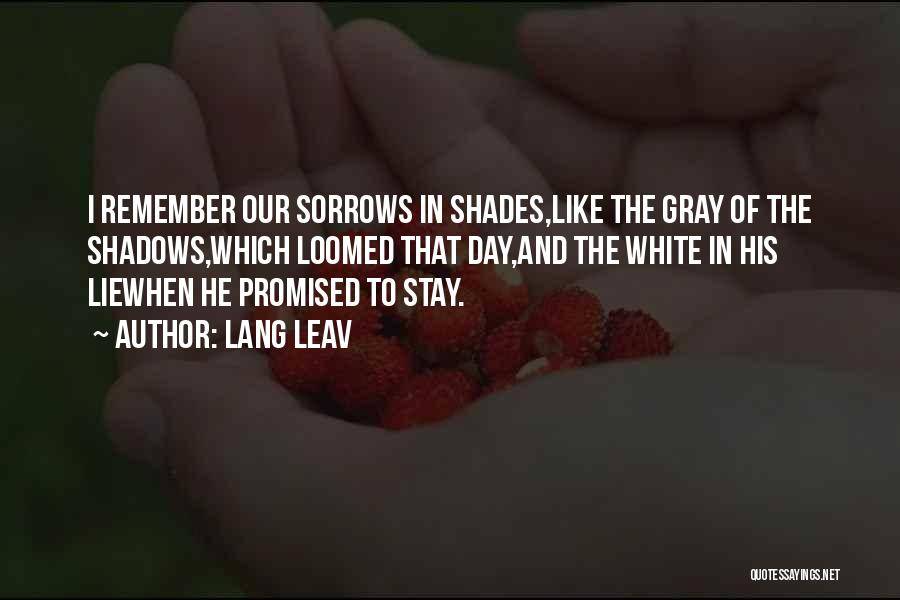 Shades Of Gray Quotes By Lang Leav