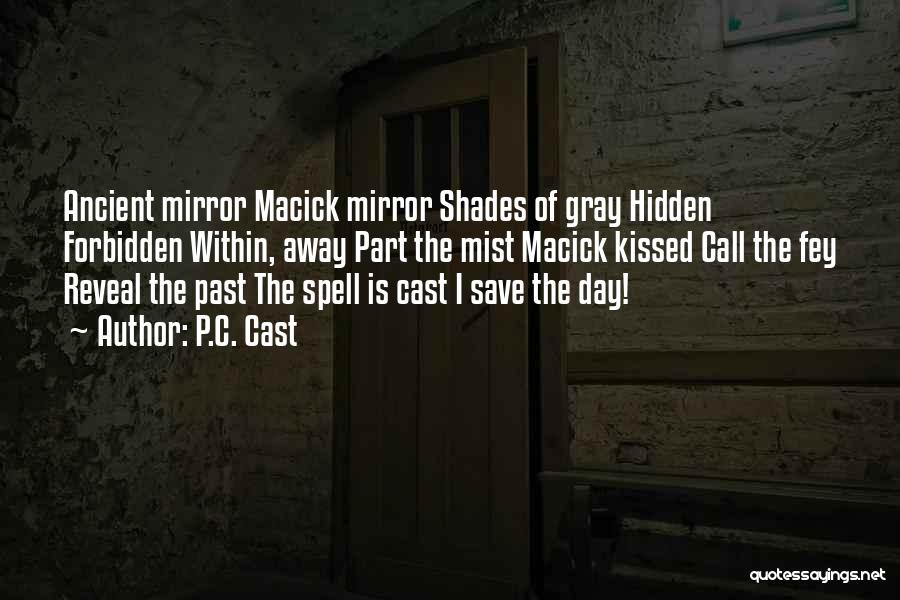 Shades Of Gray Quotes By P.C. Cast