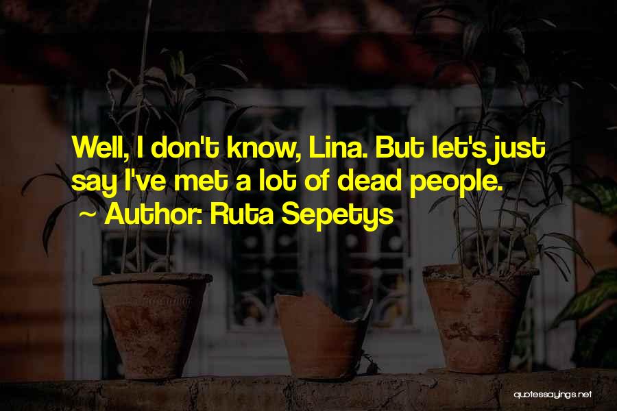 Shades Of Gray Quotes By Ruta Sepetys