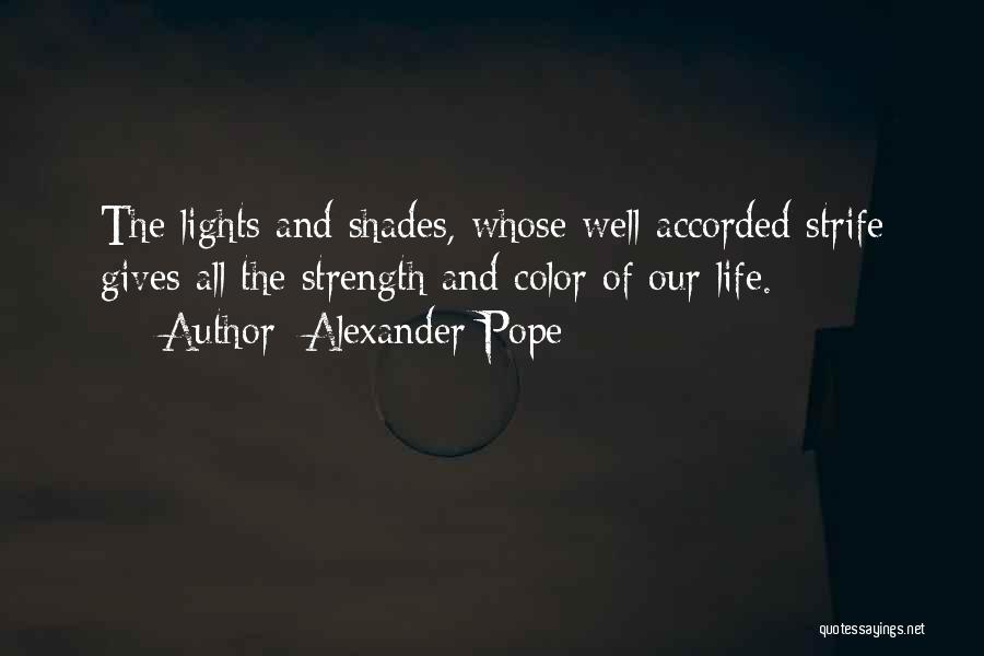 Shades Of Life Quotes By Alexander Pope