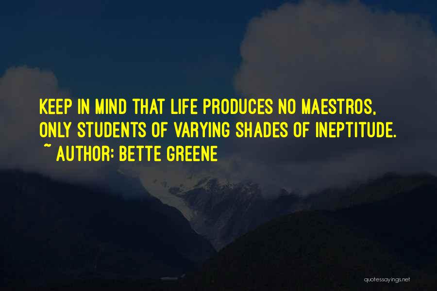 Shades Of Life Quotes By Bette Greene