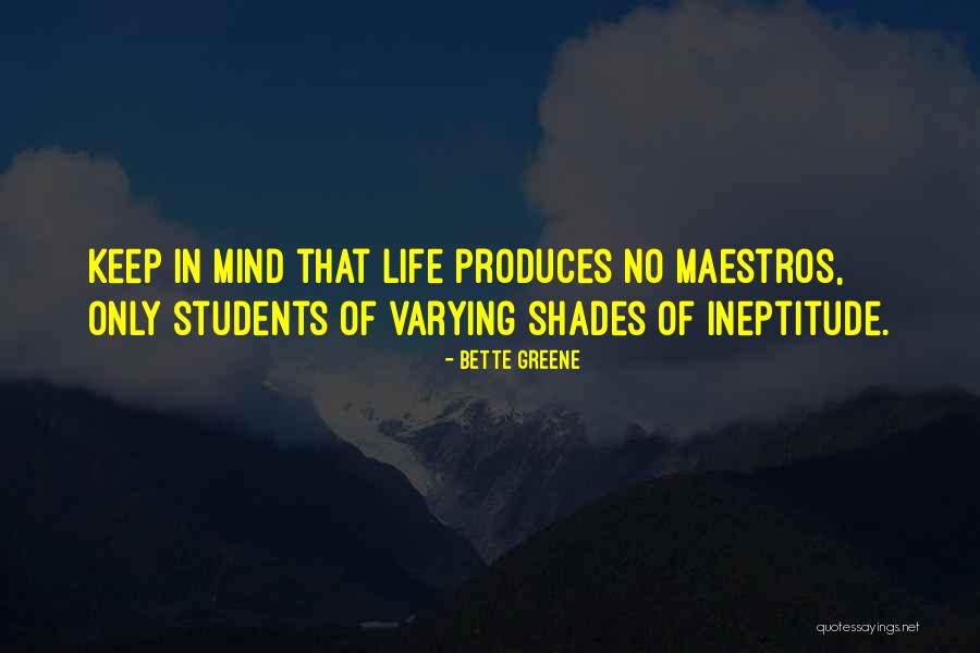 Shades Of Life Quotes By Bette Greene Shades Of Life Quotes By Bette Greene