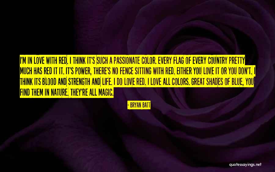Shades Of Life Quotes By Bryan Batt Shades Of Life Quotes By Bryan Batt