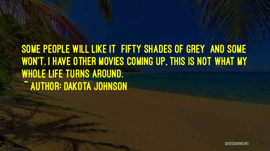Shades Of Life Quotes By Dakota Johnson