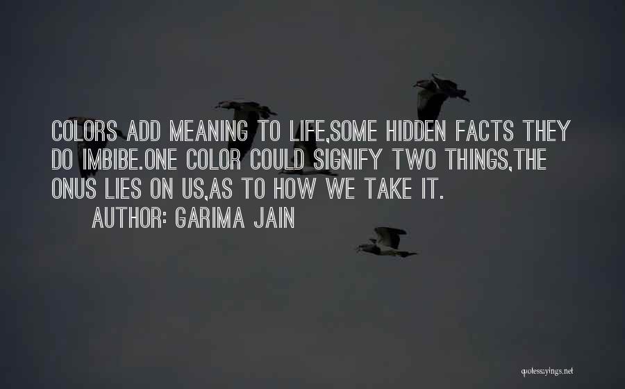 Shades Of Life Quotes By Garima Jain