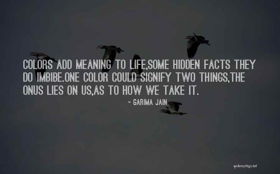 Shades Of Life Quotes By Garima Jain