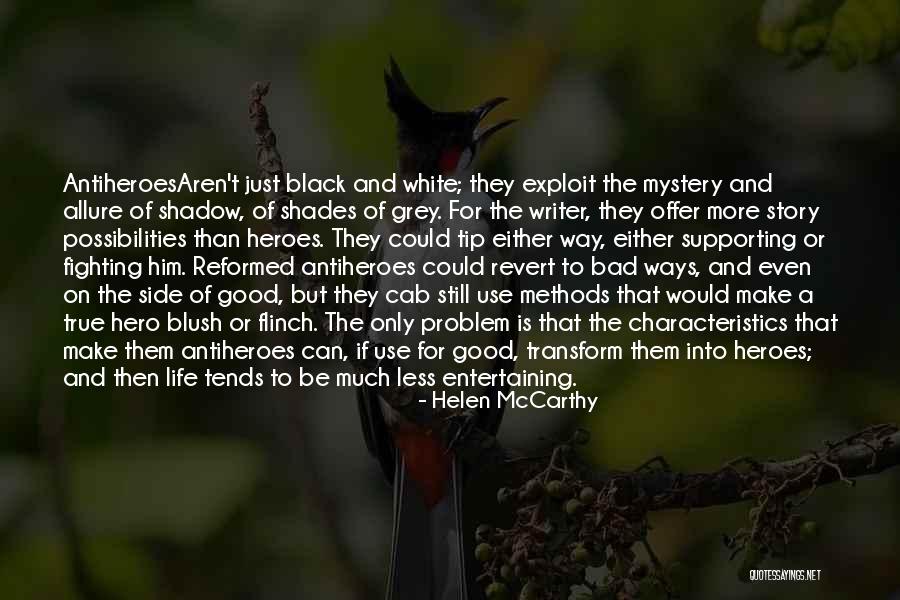 Shades Of Life Quotes By Helen McCarthy Shades Of Life Quotes By Helen McCarthy