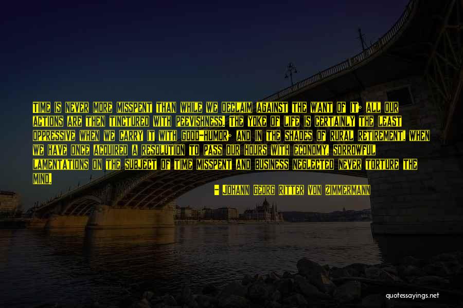 Shades Of Life Quotes By Johann Georg Ritter Von Zimmermann Shades Of Life Quotes By Johann Georg Ritter Von Zimmermann