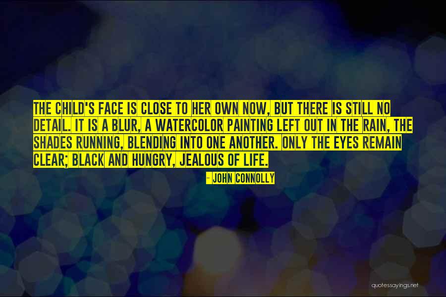 Shades Of Life Quotes By John Connolly