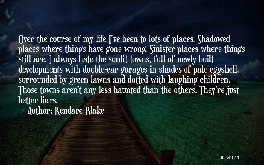 Shades Of Life Quotes By Kendare Blake