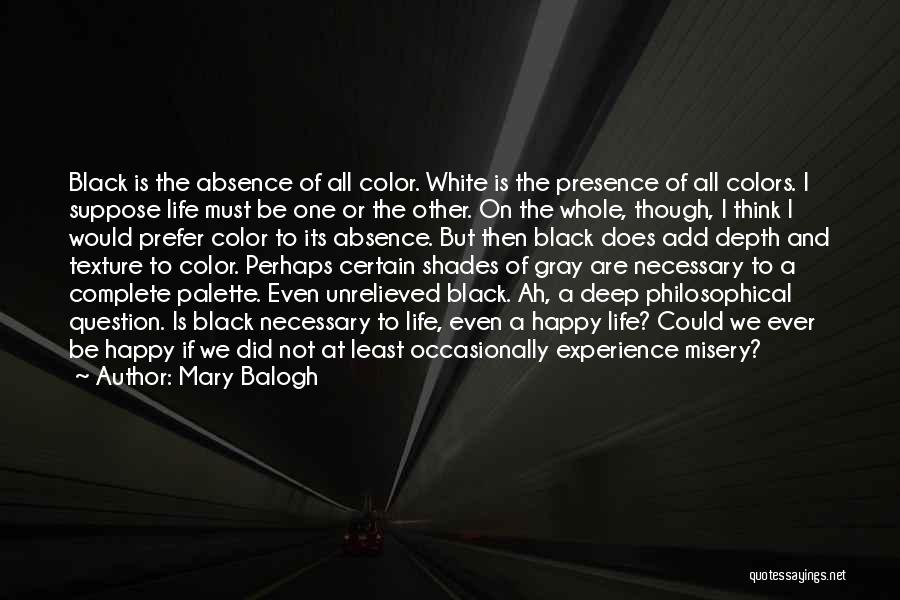 Shades Of Life Quotes By Mary Balogh