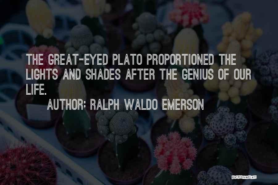 Shades Of Life Quotes By Ralph Waldo Emerson