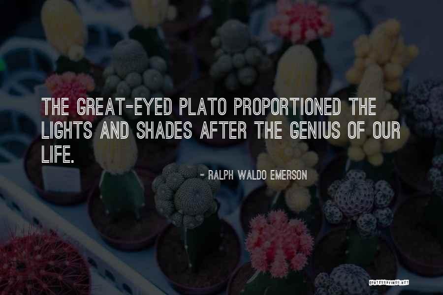 Shades Of Life Quotes By Ralph Waldo Emerson Shades Of Life Quotes By Ralph Waldo Emerson