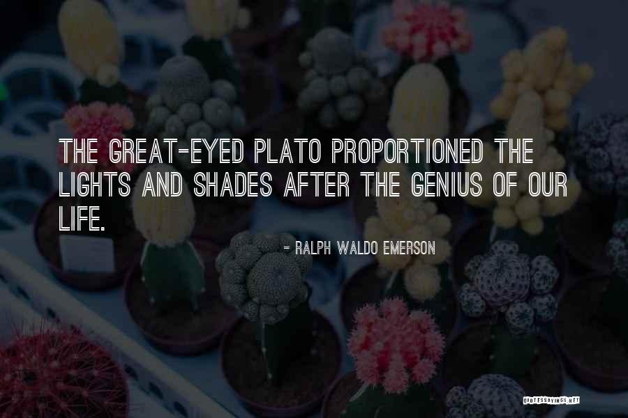 Shades Of Life Quotes By Ralph Waldo Emerson