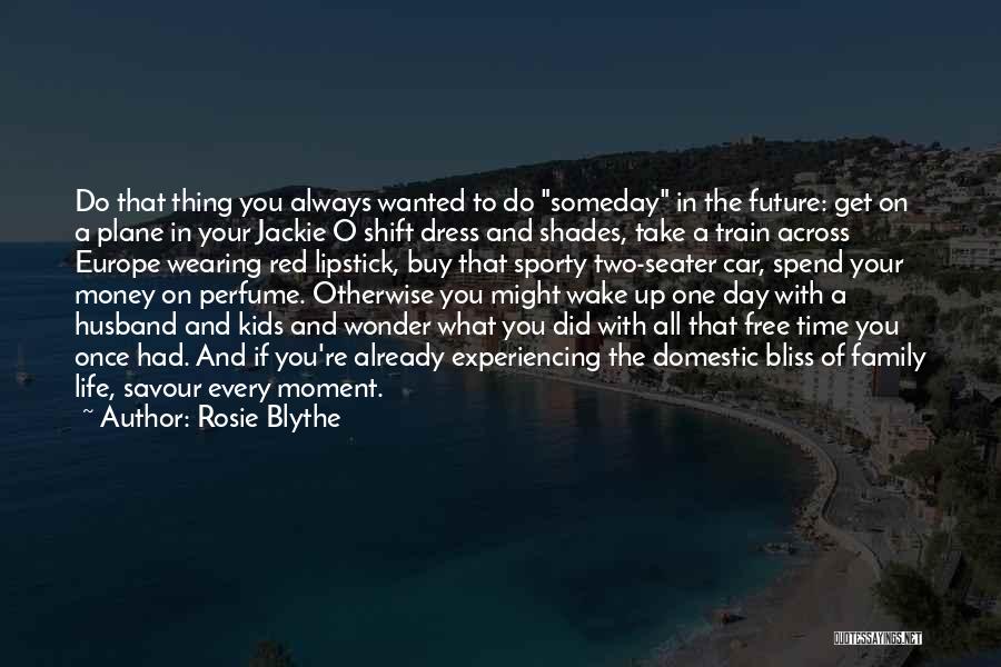 Shades Of Life Quotes By Rosie Blythe