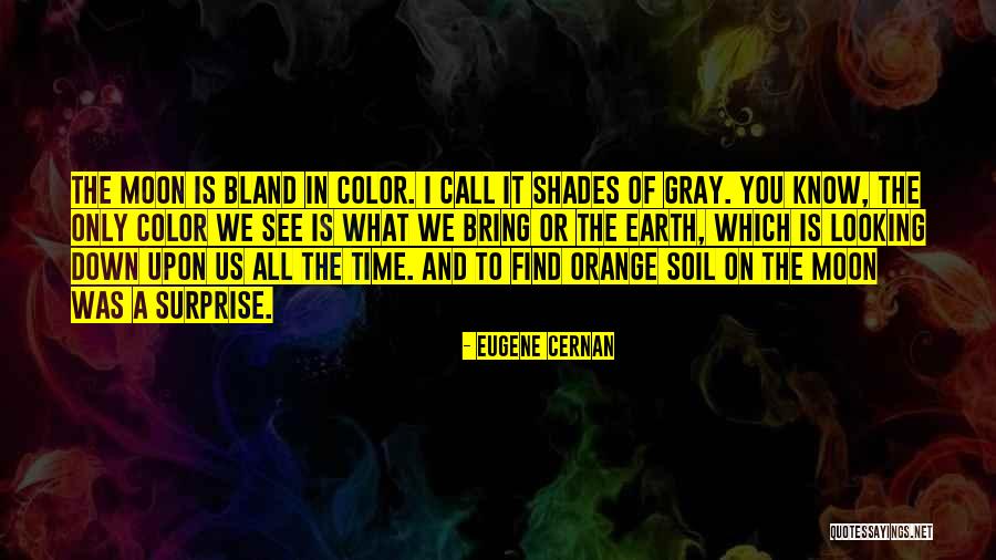 Shades On Quotes By Eugene Cernan Shades On Quotes By Eugene Cernan