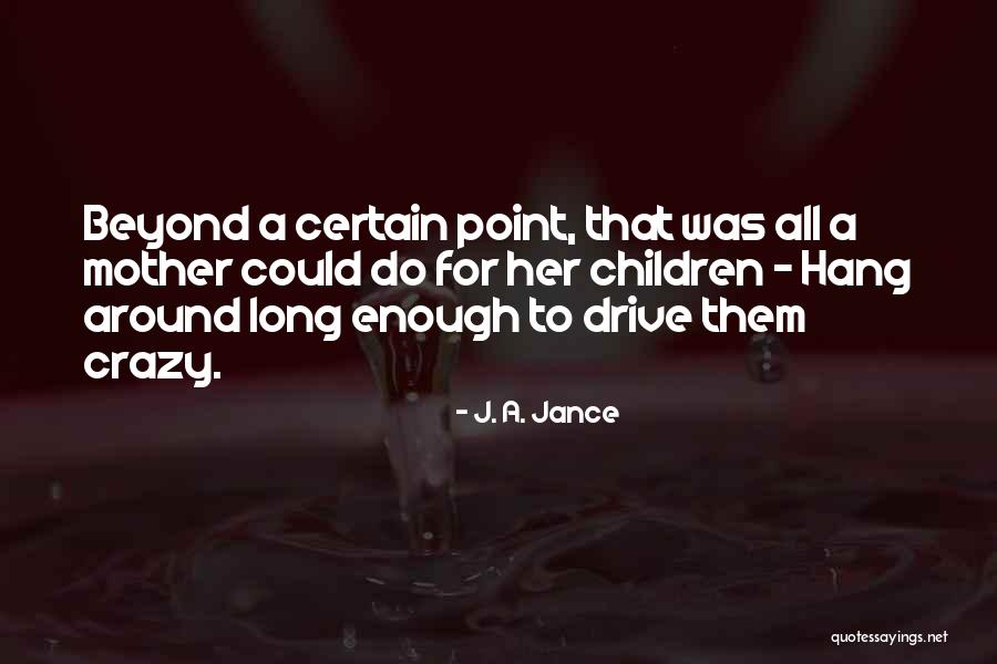 Shades Throwing Quotes By J. A. Jance Shades Throwing Quotes By J. A. Jance