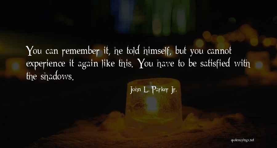 Shadeslayer Eragon Quotes By John L. Parker Jr. Shadeslayer Eragon Quotes By John L. Parker Jr.