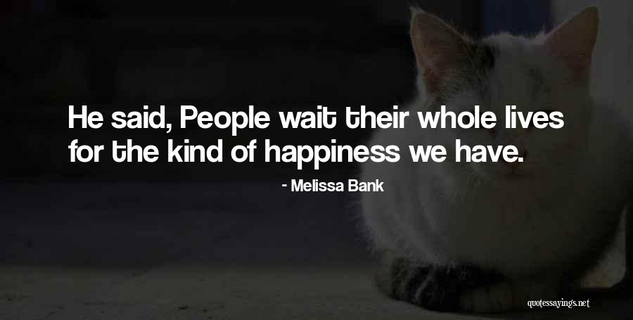 Shadha Oesterle Quotes By Melissa Bank Shadha Oesterle Quotes By Melissa Bank