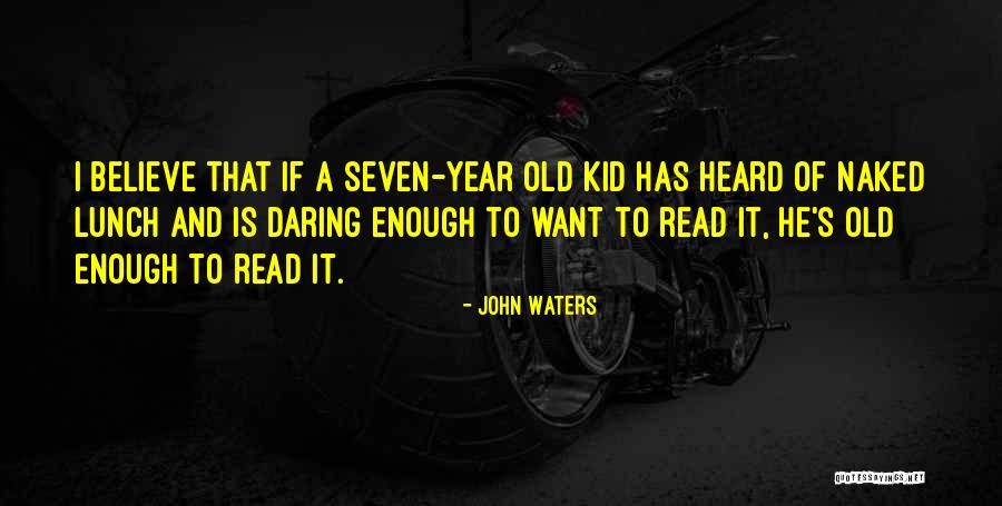 Shadha Rashed Quotes By John Waters Shadha Rashed Quotes By John Waters