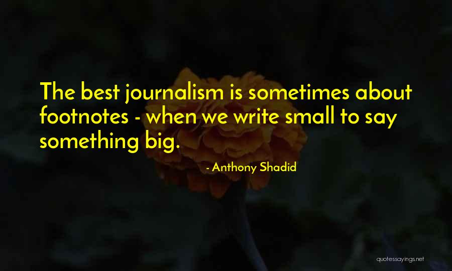 Shadid Quotes By Anthony Shadid Shadid Quotes By Anthony Shadid