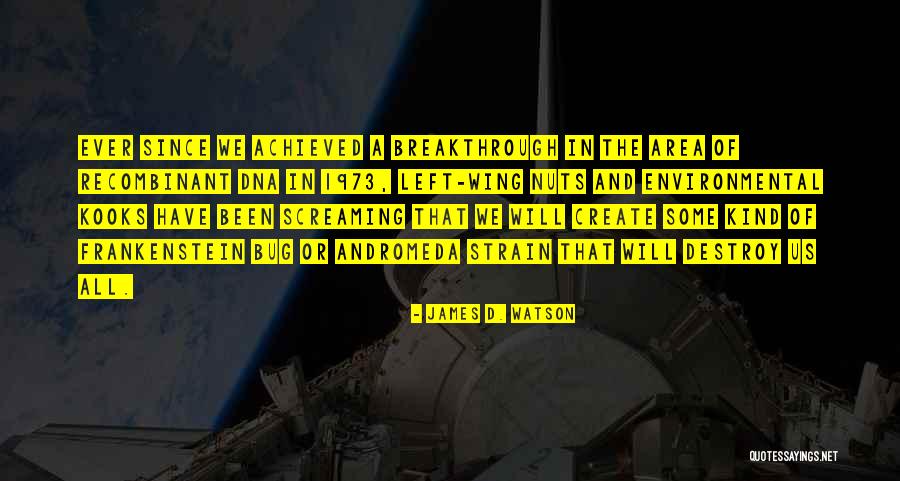 Shadiest Professions Quotes By James D. Watson Shadiest Professions Quotes By James D. Watson