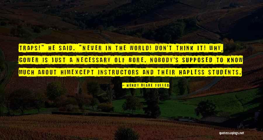 Shadiewear Quotes By Henry Blake Fuller Shadiewear Quotes By Henry Blake Fuller