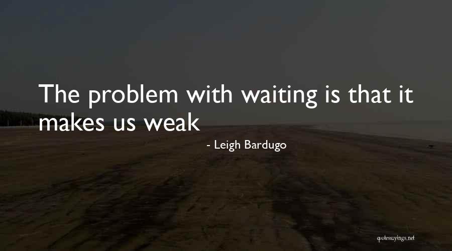 Shadow And Bone Best Quotes By Leigh Bardugo Shadow And Bone Best Quotes By Leigh Bardugo
