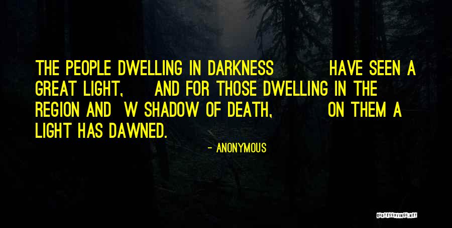 Shadow And Light Quotes By Anonymous Shadow And Light Quotes By Anonymous