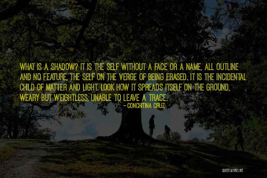 Shadow And Light Quotes By Conchitina Cruz Shadow And Light Quotes By Conchitina Cruz