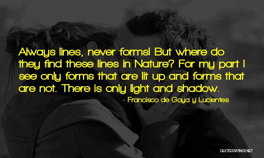 Shadow And Light Quotes By Francisco De Goya Y Lucientes Shadow And Light Quotes By Francisco De Goya Y Lucientes