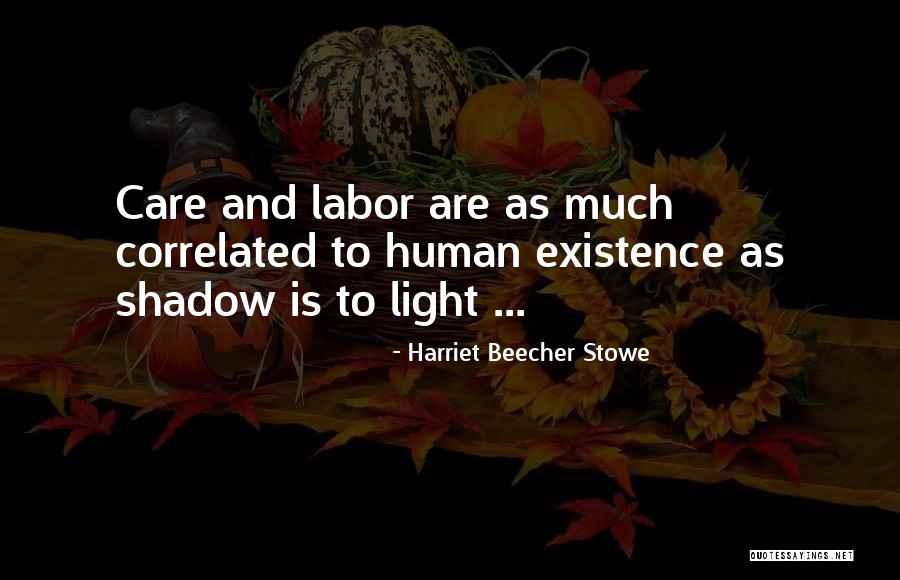 Shadow And Light Quotes By Harriet Beecher Stowe Shadow And Light Quotes By Harriet Beecher Stowe