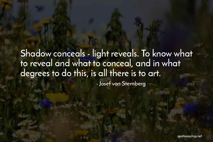Shadow And Light Quotes By Josef Von Sternberg Shadow And Light Quotes By Josef Von Sternberg