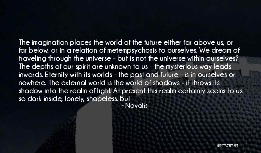 Shadow And Light Quotes By Novalis Shadow And Light Quotes By Novalis