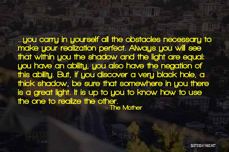 Shadow And Light Quotes By The Mother Shadow And Light Quotes By The Mother