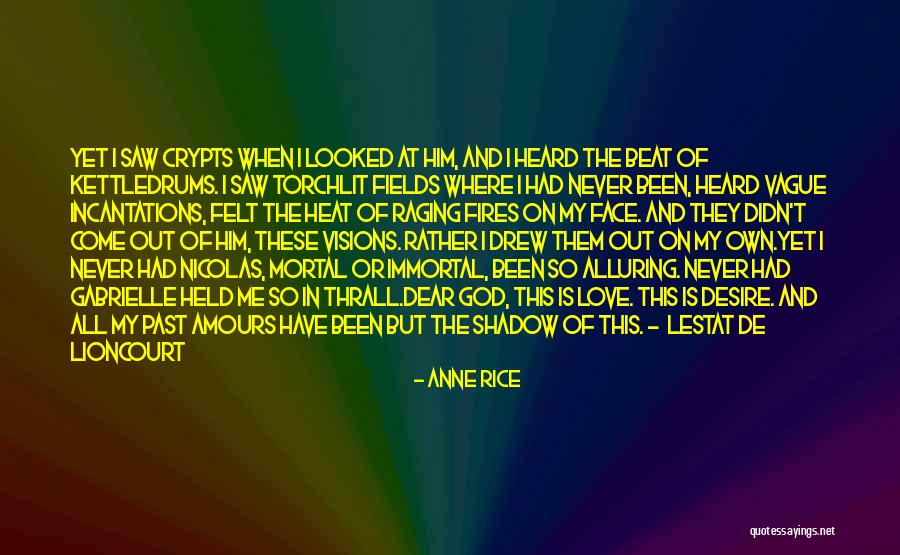 Shadow And Love Quotes By Anne Rice Shadow And Love Quotes By Anne Rice
