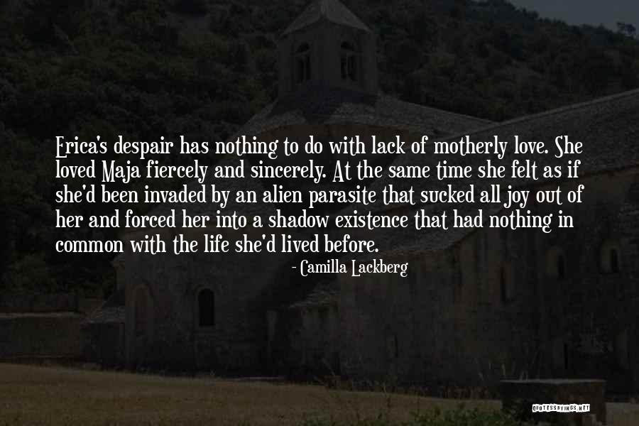Shadow And Love Quotes By Camilla Lackberg Shadow And Love Quotes By Camilla Lackberg