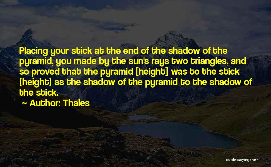 Shadow And Sun Quotes By Thales