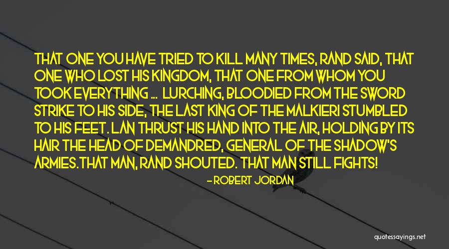 Shadow King Quotes By Robert Jordan Shadow King Quotes By Robert Jordan