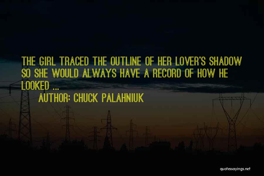 Shadow Lover Quotes By Chuck Palahniuk