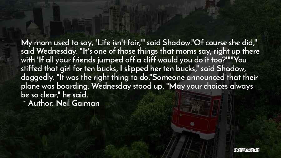 Shadow Of Life Quotes By Neil Gaiman