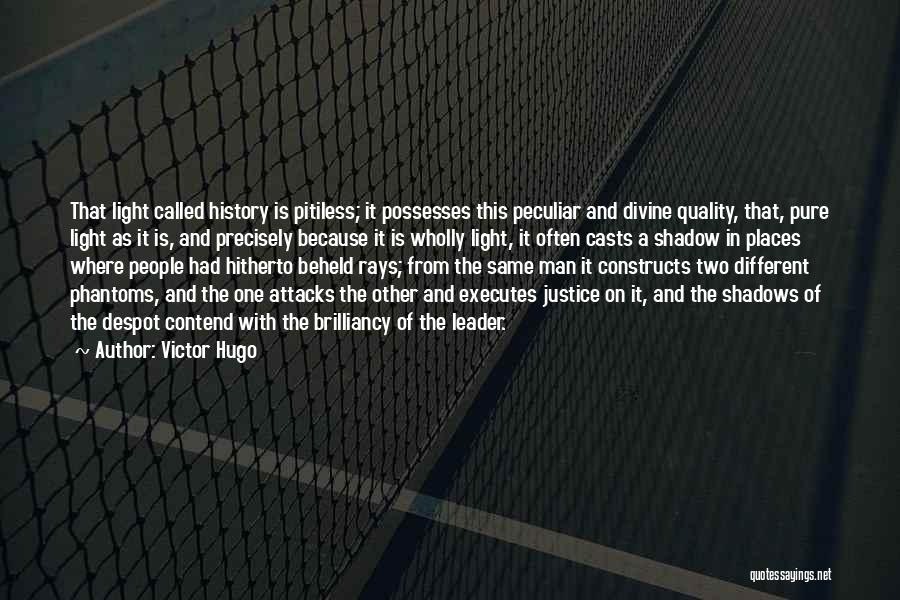 Shadow Of The Leader Quotes By Victor Hugo